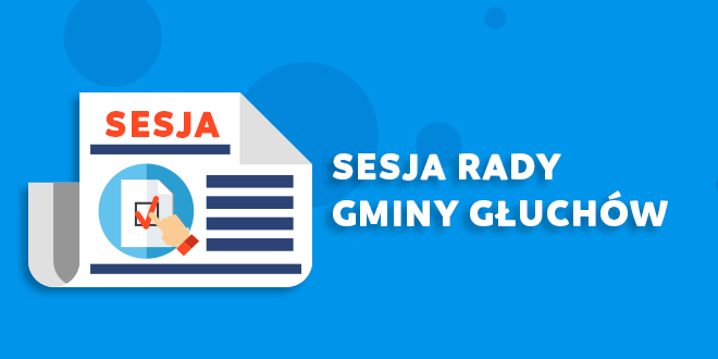 Sesja Rady Gminy Głuchów 2019
