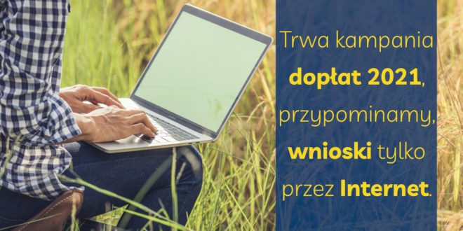 Obrazek wyróżniający - Trwa kampania dopłat 2021 - przypominamy: wnioski tylko przez internet